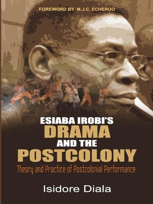 cover image of Esiaba Irobi's Drama and the Postcolony